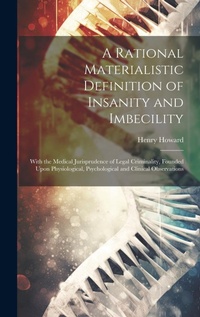 Abbildung von: A Rational Materialistic Definition of Insanity and Imbecility - Legare Street Press