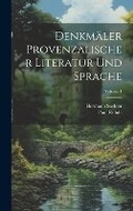 Cover: Denkmaeler Provenzalischer Literatur Und Sprache; Volume 1 - Legare Street Press