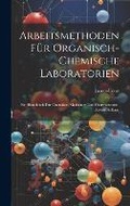 Cover: Arbeitsmethoden fuer Organisch-Chemische Laboratorien - Legare Street Press