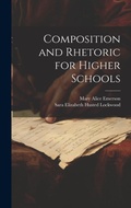 Cover: Composition and Rhetoric for Higher Schools - Legare Street Press