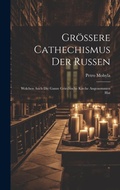 Cover: Groessere Cathechismus Der Russen - Legare Street Press