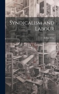 Cover: Syndicalism and Labour - Legare Street Press
