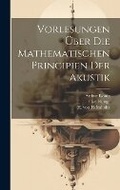 Cover: Vorlesungen UEber Die Mathematischen Principien der Akustik - Legare Street Press