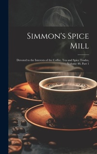 Abbildung von: Simmon's Spice Mill - Legare Street Press