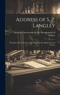 Cover: Address of S. P. Langley - Legare Street Press