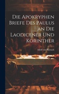 Bild: Die Apokryphen Briefe Des Paulus an Die Laodicener Und Korinther - Legare Street Press