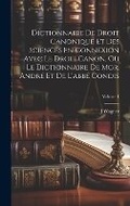 Cover: Dictionnaire De Droit Canonique Et Des Sciences En Connexion Avec Le Droit Canon, Ou Le Dictionnaire De Mgr. Andre Et De L'abbe Condis; Volume 1 - Legare Street Press