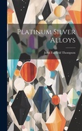 Bild: Platinum Silver Alloys - Legare Street Press