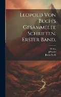 Cover: Leopold von Buch's gesammelte Schriften. Erster Band. - Legare Street Press