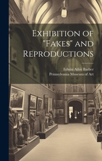 Abbildung von: Exhibition of "fakes" and Reproductions - Legare Street Press