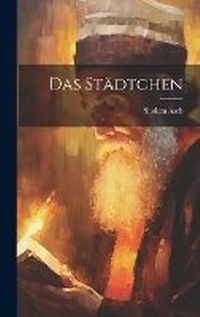 Enlarge image Cover: Das Staedtchen - Legare Street Press