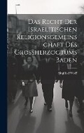 Cover: Das Recht der israelitischen Religionsgemeinschaft des Grossherzogtums Baden - Legare Street Press