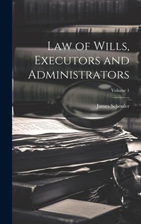 Abbildung von: Law of Wills, Executors and Administrators; Volume 1 - Legare Street Press