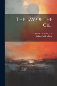 Abbildung von: The Lay Of The Cid; - Legare Street Press