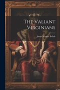 Cover: The Valiant Virginians - Legare Street Press