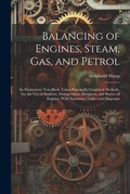 Cover: Balancing of Engines, Steam, Gas, and Petrol - Legare Street Press