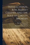 Cover: Transactional Risk, Market Crashes, and the Role of Circuit Breakers - Legare Street Press