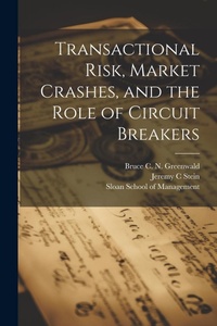 Enlarge image Cover: Transactional Risk, Market Crashes, and the Role of Circuit Breakers - Legare Street Press