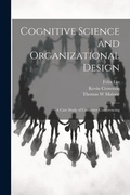Cover: Cognitive Science and Organizational Design - Legare Street Press