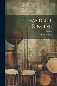 Abbildung von: Handbell Ringing - Legare Street Press