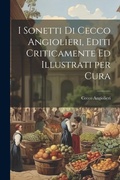 Cover: I Sonetti di Cecco Angiolieri, Editi Criticamente ed Illustrati per Cura - Legare Street Press
