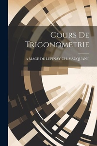 Abbildung von: Cours De Trigonometrie - Legare Street Press