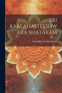 Abbildung von: Sri Kaalahasteeshwara Shatakam - Legare Street Press