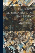 Cover: On Finite Deformations of an Elastic Isotropic Material - Legare Street Press
