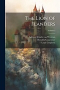 Cover: The Lion of Flanders; Volume 2 - Legare Street Press