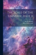 Cover: The Scale Of The Universe, Issue 11 - Legare Street Press