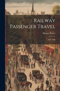 Cover: Railway Passenger Travel - Legare Street Press