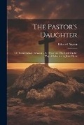 Cover: The Pastor's Daughter - Legare Street Press