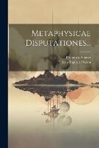 Enlarge image Cover: Metaphysicae Disputationes... - Legare Street Press