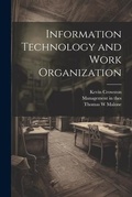 Cover: Information Technology and Work Organization - Legare Street Press