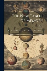 Enlarge image Cover: The New Tablet of Memory - Legare Street Press