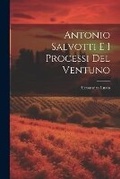 Cover: Antonio Salvotti E I Processi Del Ventuno - Legare Street Press