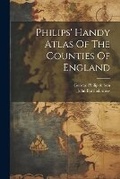 Cover: Philips' Handy Atlas Of The Counties Of England - Legare Street Press