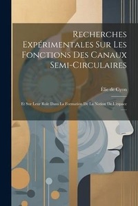Abbildung von: Recherches Experimentales Sur Les Fonctions Des Canaux Semi-circulaires - Legare Street Press