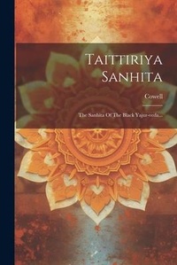 Abbildung von: Taittiriya Sanhita - Legare Street Press