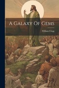 Cover: A Galaxy Of Gems - Legare Street Press
