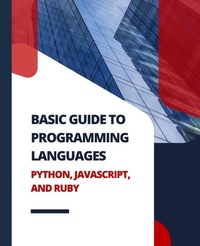 Abbildung von: Basic Guide to Programming Languages Python, JavaScript, and Ruby - IngramSpark