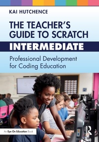 Abbildung von: The Teacher's Guide to Scratch - Intermediate - Routledge