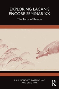 Enlarge image Cover: Exploring Lacan's Encore Seminar XX - Routledge