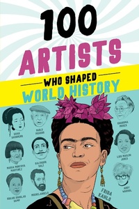 Abbildung von: 100 Artists Who Shaped World History - Sourcebooks
