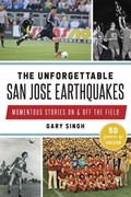 Cover: The Unforgettable San Jose Earthquakes - History Press