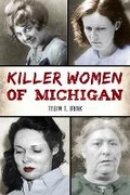 Cover: Killer Women of Michigan - History Press