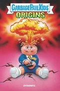 Cover: Garbage Pail Kids: Origins HC - Dynamite Entertainment