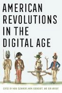 Enlarge image Cover: American Revolutions in the Digital Age - Cornell University Press
