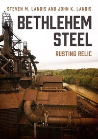 Abbildung von: Bethlehem Steel - America Through Time