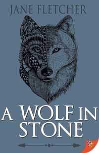 Enlarge image Cover: A Wolf in Stone - Bold Strokes Books